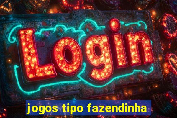 jogos tipo fazendinha